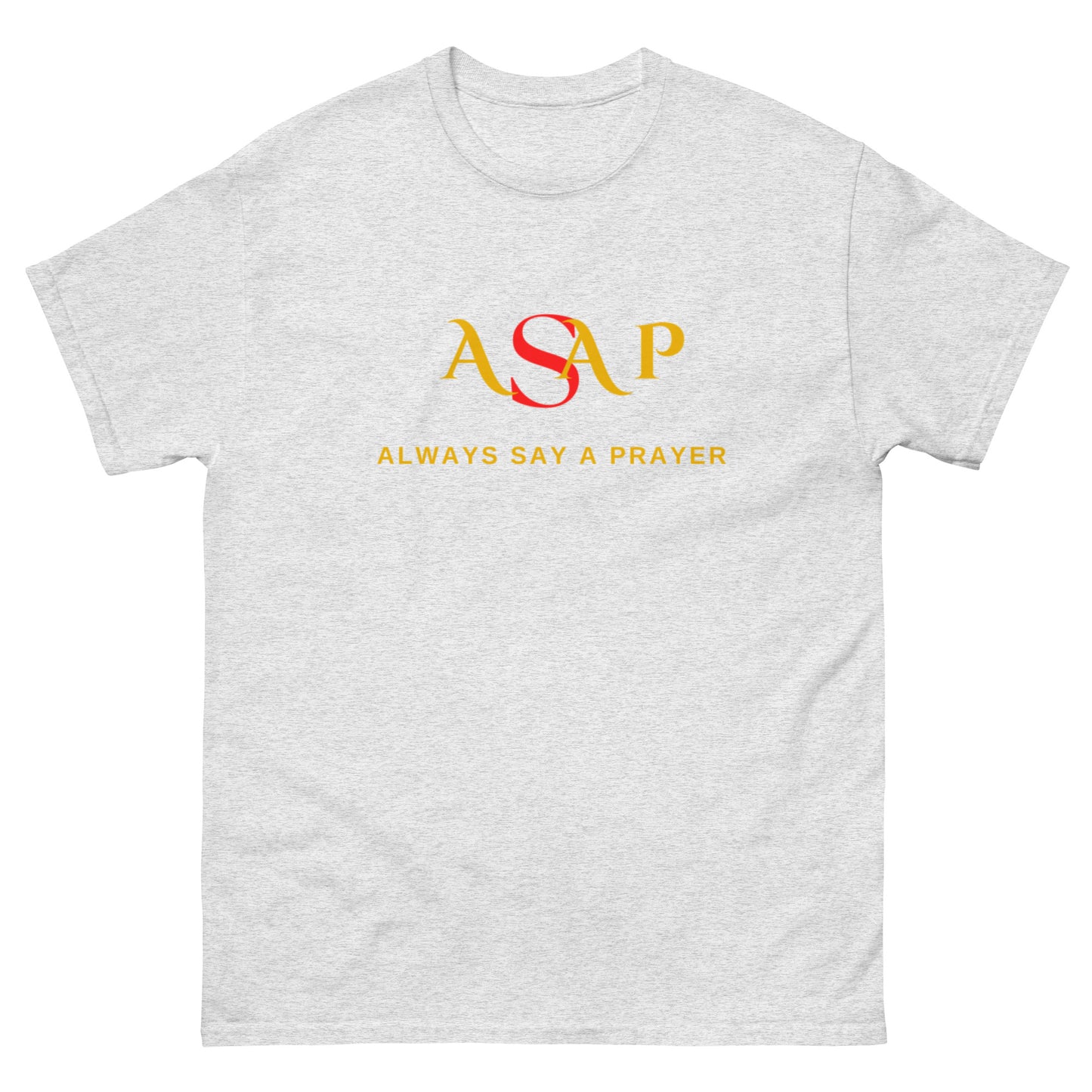 Classic Tee-Unisex | ASAP Always Say A Prayer | ASAP 