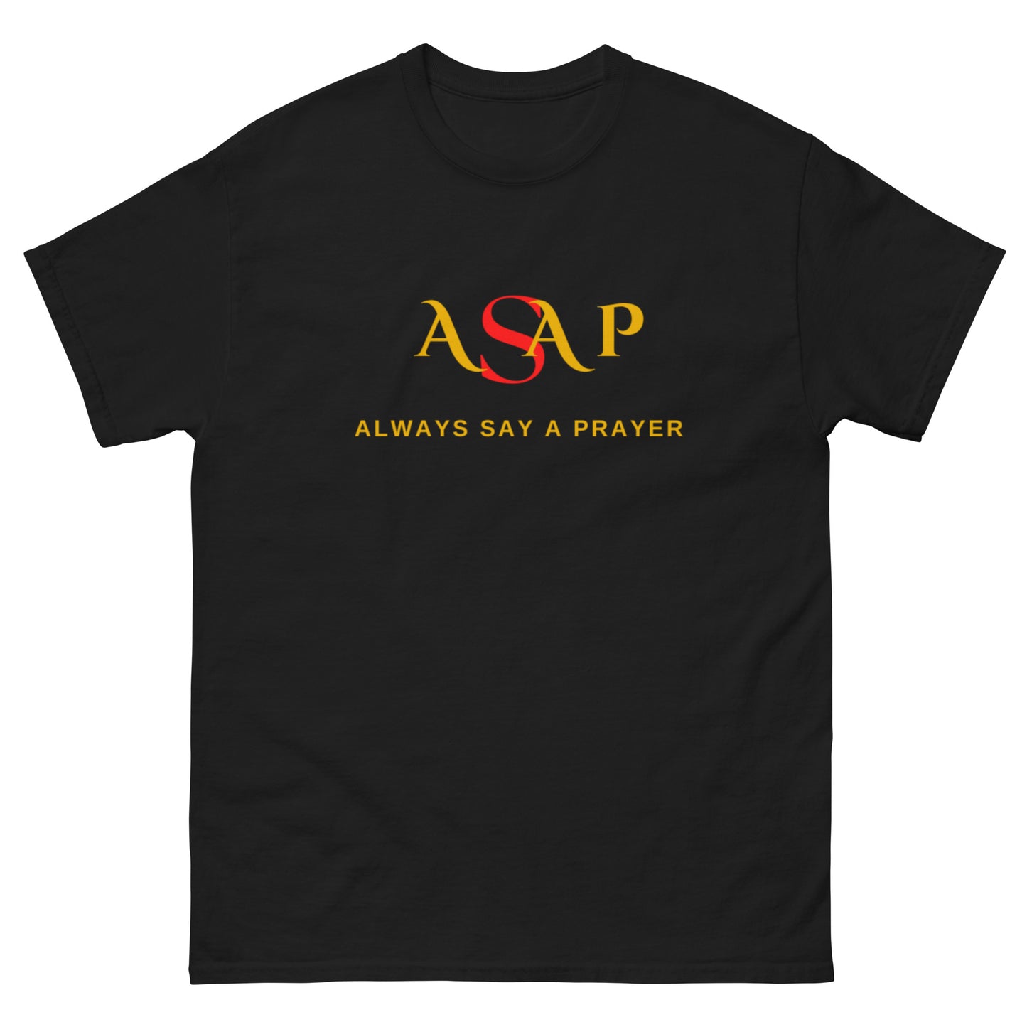 Classic Tee-Unisex | ASAP Always Say A Prayer | ASAP 