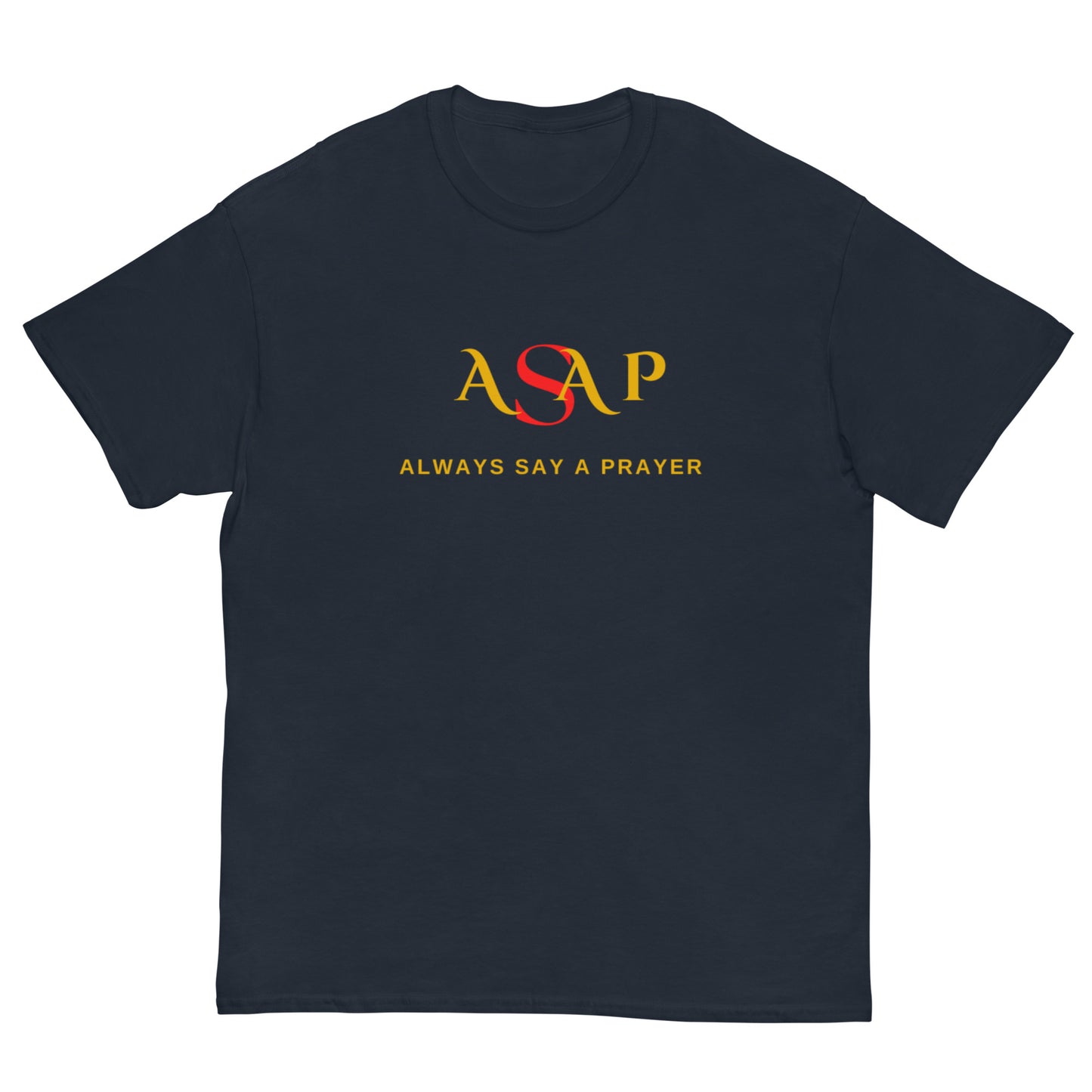 Classic Tee-Unisex | ASAP-Always Say A Prayer -RG | ASAP