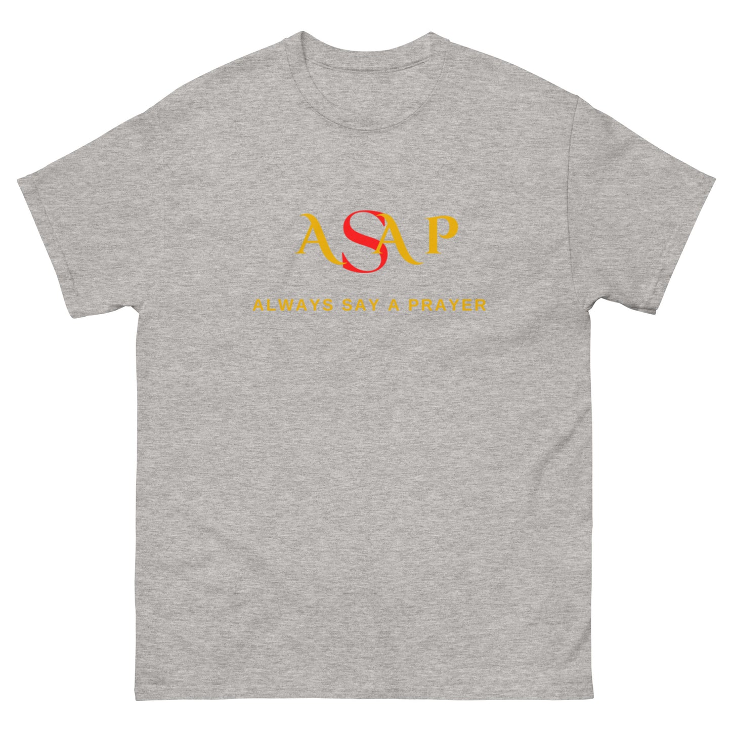 Classic Tee-Unisex | ASAP Always Say A Prayer | ASAP 