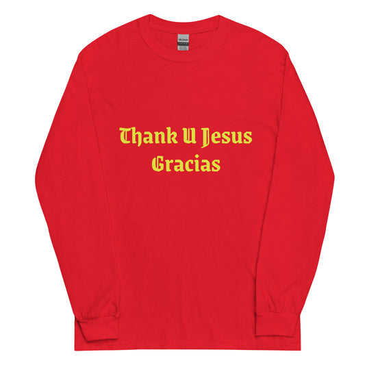 Men and Women Long Sleeve Sweatshirt | Thank U Jesus | Gracias in Light Gold print.