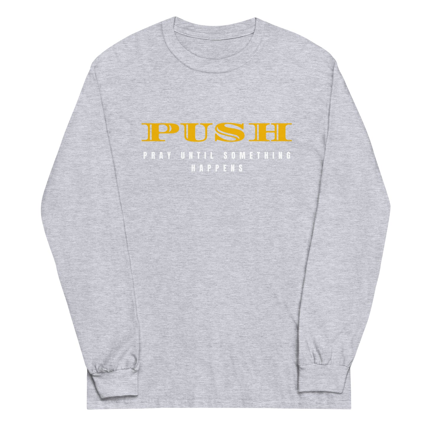 Unisex Sweatshirt "PUSH-Pray Until Something Happens" in Gold script